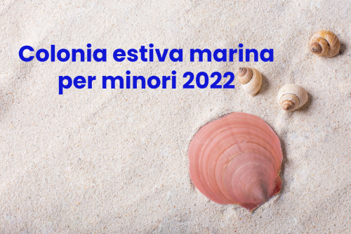 COLONIA ESTIVA PER MINORI ANNO 2022 - Criteri Definitivi